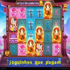 joguinhos que pagam para jogar